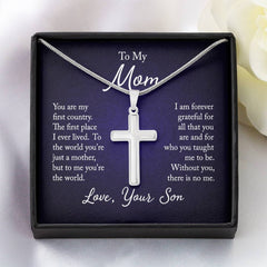 To My Mom - Love Your Son Stainless Steel Cross