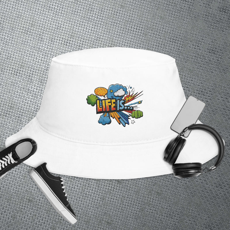 Life is... Bucket Hat (Dynamic)