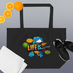 Life is... Large organic tote bag