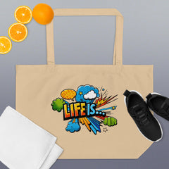 Life is... Large organic tote bag