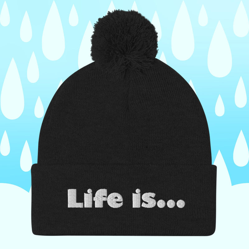 Life is... Pom-Pom Beanie