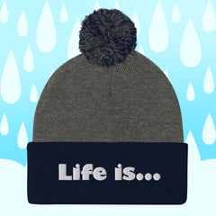 Life is... Pom-Pom Beanie