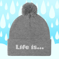 Life is... Pom-Pom Beanie