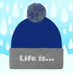 Life is... Pom-Pom Beanie