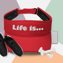 Life is... Visor (Various Colors)