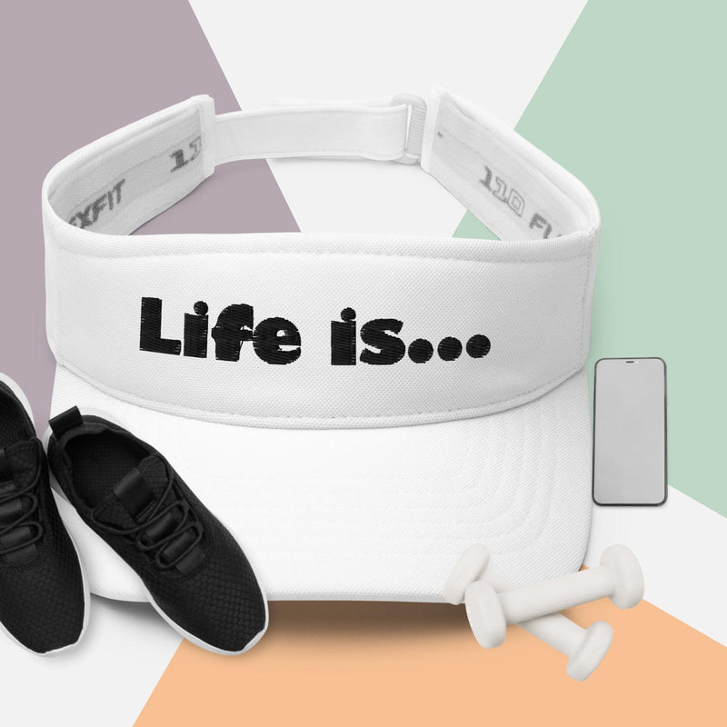 Life is... Visor (White Only)